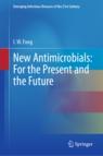 Front cover of New Antimicrobials: For the Present and the Future