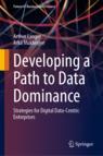 Front cover of Developing a Path to Data Dominance
