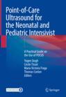 Front cover of Point-of-Care Ultrasound for the Neonatal and Pediatric Intensivist