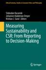 Front cover of Measuring Sustainability and CSR: From Reporting to Decision-Making