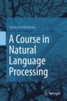 Front cover of A Course in Natural Language Processing