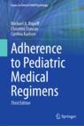 Front cover of Adherence to Pediatric Medical Regimens