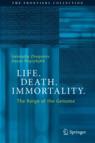Front cover of Life. Death. Immortality.