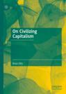 Front cover of On Civilizing Capitalism