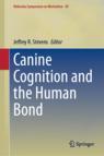 Front cover of Canine Cognition and the Human Bond