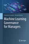 Front cover of Machine Learning Governance for Managers