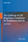 Front cover of The Challenge of CMC Regulatory Compliance for Biopharmaceuticals