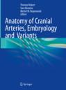 Front cover of Anatomy of Cranial Arteries, Embryology and  Variants