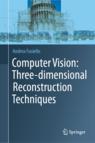 Front cover of Computer Vision: Three-dimensional Reconstruction Techniques