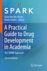 Front cover of A Practical Guide to Drug Development in Academia