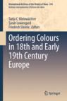 Front cover of Ordering Colours in 18th and Early 19th Century Europe