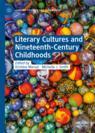 Front cover of Literary Cultures and Nineteenth-Century Childhoods