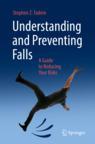 Front cover of Understanding and Preventing Falls