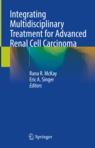 Front cover of Integrating Multidisciplinary Treatment for Advanced Renal Cell Carcinoma