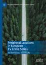 Front cover of Peripheral Locations in European TV Crime Series