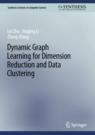 Front cover of Dynamic Graph Learning for Dimension Reduction and Data Clustering