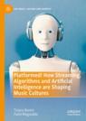 Front cover of Platformed! How Streaming, Algorithms and Artificial Intelligence are Shaping Music Cultures