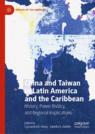 Front cover of China and Taiwan in Latin America and the Caribbean