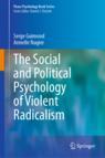 Front cover of The Social and Political Psychology of Violent Radicalism