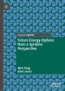 Front cover of Future Energy Options from a Systems Perspective