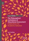 Front cover of The Philosophical Limitations of Educational Assessment