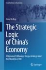 Front cover of The Strategic Logic of China’s Economy
