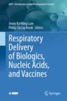 Front cover of Respiratory Delivery of Biologics, Nucleic Acids, and Vaccines