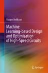 Front cover of Machine Learning-based Design and Optimization of High-Speed Circuits