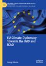 Front cover of EU Climate Diplomacy Towards the IMO and ICAO