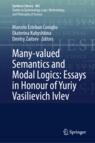 Front cover of Many-valued Semantics and Modal Logics: Essays in Honour of Yuriy Vasilievich Ivlev