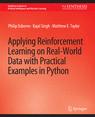 Front cover of Applying Reinforcement Learning on Real-World Data with Practical Examples in Python