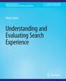 Front cover of Understanding and Evaluating Search Experience
