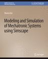 Front cover of Modeling and Simulation of Mechatronic Systems using Simscape