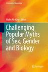 Front cover of Challenging Popular Myths of Sex, Gender and Biology