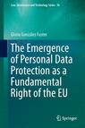 Front cover of The Emergence of Personal Data Protection as a Fundamental Right of the EU