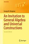 Front cover of An Invitation to General Algebra and Universal Constructions