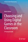 Front cover of Choosing and Using Digital Games in the Classroom