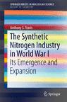 Front cover of The Synthetic Nitrogen Industry in World War I