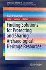 Front cover of Finding Solutions for Protecting and Sharing Archaeological Heritage Resources