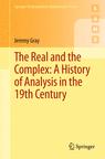 Front cover of The Real and the Complex: A History of Analysis in the 19th Century