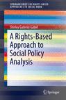 Front cover of A Rights-Based Approach to Social Policy Analysis