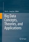 Front cover of Big Data Concepts, Theories, and Applications