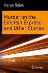 Front cover of Murder on the Einstein Express and Other Stories