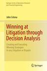 Front cover of Winning at Litigation through Decision Analysis
