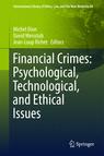 Front cover of Financial Crimes: Psychological, Technological, and Ethical Issues