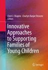 Front cover of Innovative Approaches to Supporting Families of Young Children