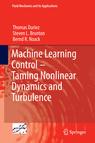 Front cover of Machine Learning Control – Taming Nonlinear Dynamics and Turbulence