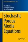 Front cover of Stochastic Porous Media Equations