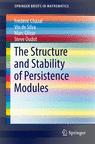 Front cover of The Structure and Stability of Persistence Modules