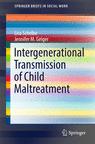 Front cover of Intergenerational Transmission of Child Maltreatment